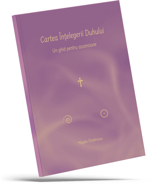 Cartea Înțelegerii Duhului- Un ghid pentru ascensiune